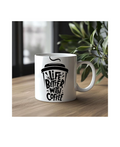 Life is Better Ceramic, White, Large Coffee Cup with Typography Design Ceramic Coffee Mug